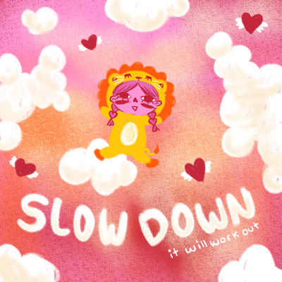 Slow Down